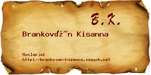 Brankován Kisanna névjegykártya